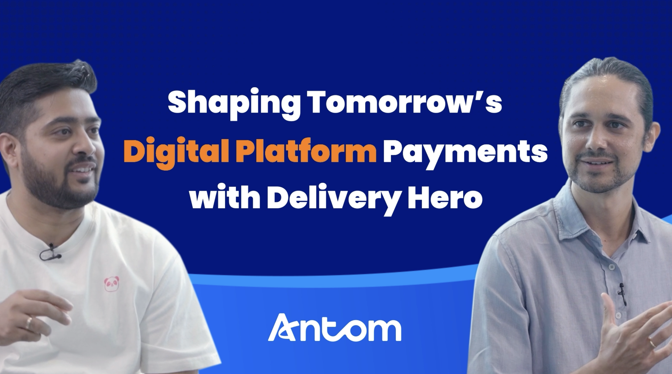 Delivery Hero & Antom: Shaping Tomorrow’s Digital Platform Payments